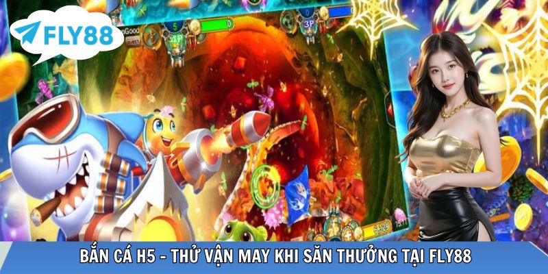 Bắn cá H5
