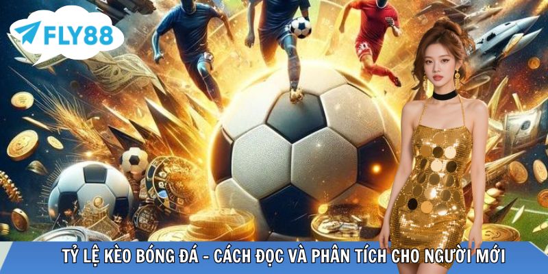 Tỷ lệ kèo bóng đá